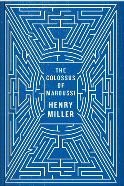 b‑henry‐miller‐the‐colossus‐of‐maroussi